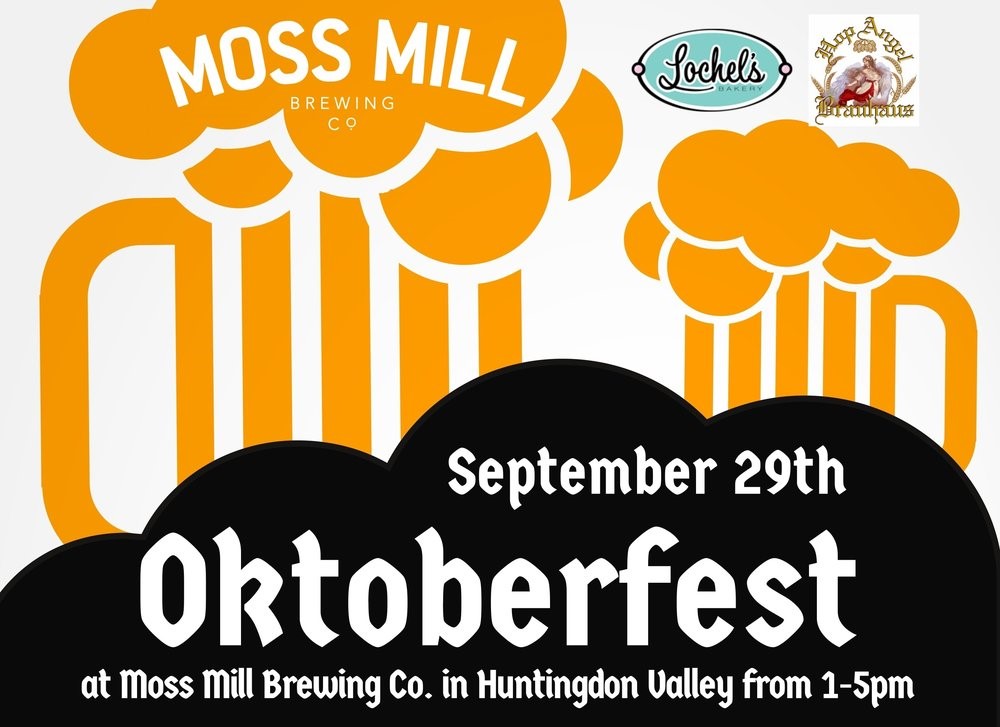 Moss Mill Oktoberfest; September 29th (Huntingdon Valley, PA)