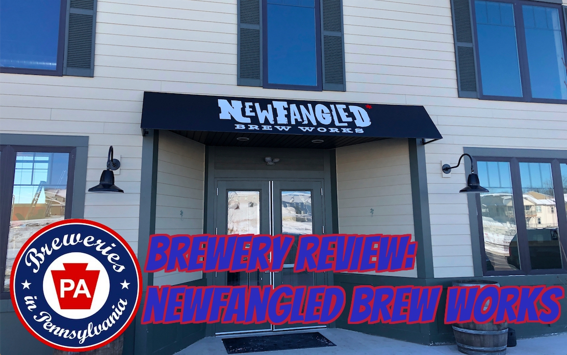 Brewery Review: Newfangled Brew Works (Harrisburg)