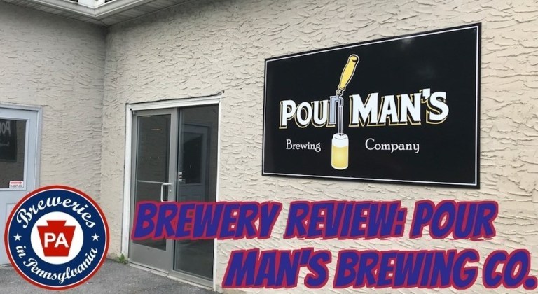 Brewery Review: Pour Man’s Brewing (Ephrata, PA)