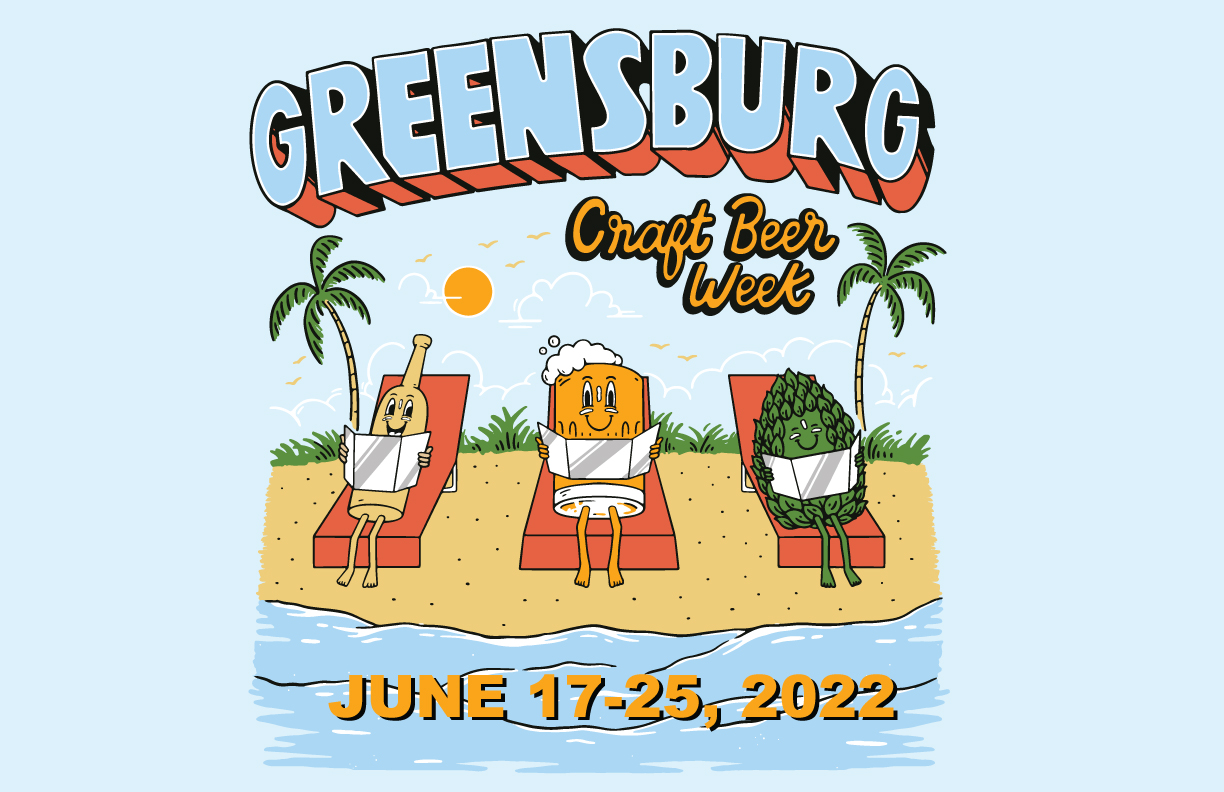 Greensburg Craft Beer Week Moves 10 Day Celebration To June 17th – 25th, 2022