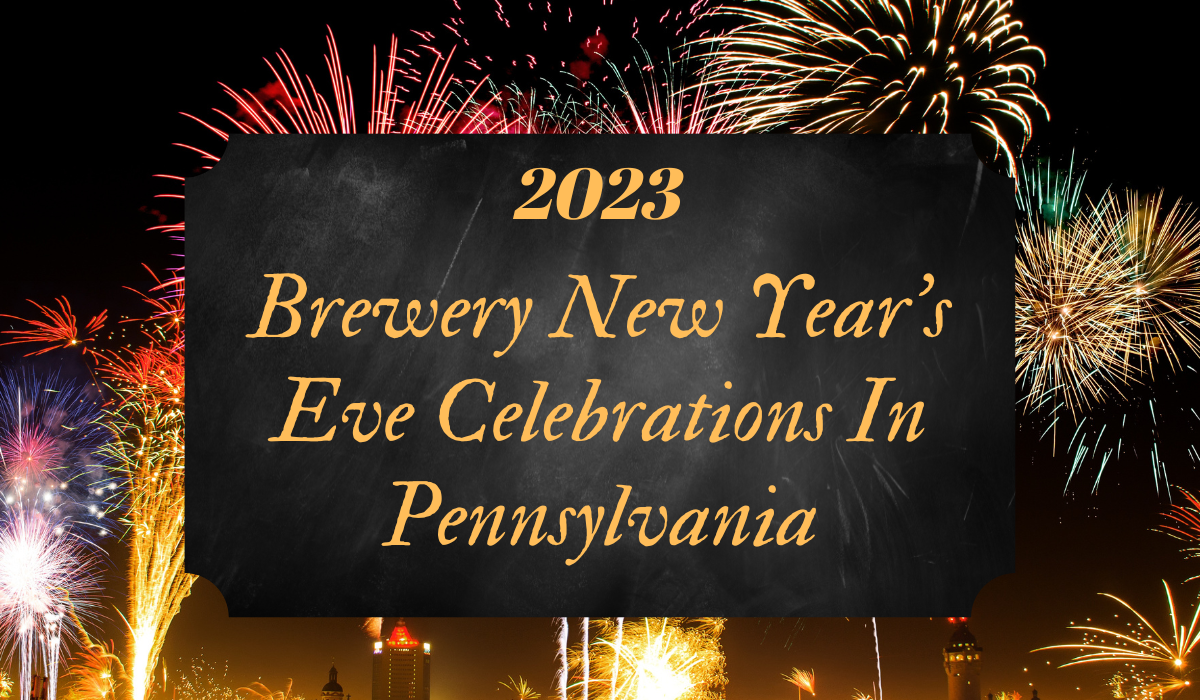 Brewery New Year’s Eve Celebrations In Pennsylvania