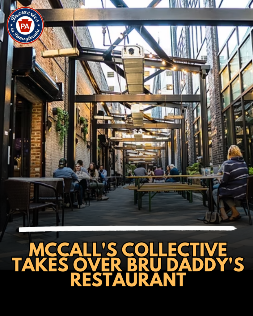 McCall Collective Takes Over Bru Daddy's Restaurant - Breweries in PA